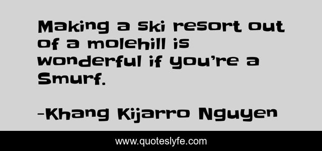 Making a ski resort out of a molehill is wonderful if you’re a Smurf.