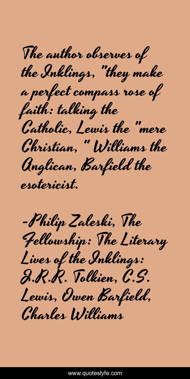 The author observes of the Inklings, 