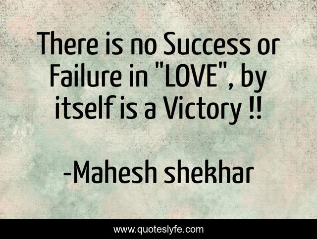 There is no Success or Failure in 
