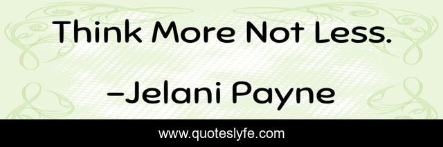 Think More Not Less.