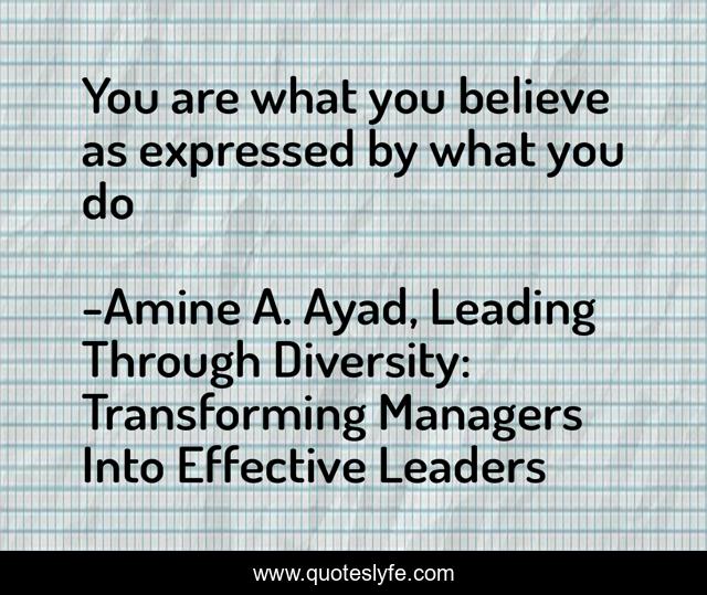 You are what you believe as expressed by what you do