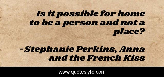 Is it possible for home to be a person and not a place?