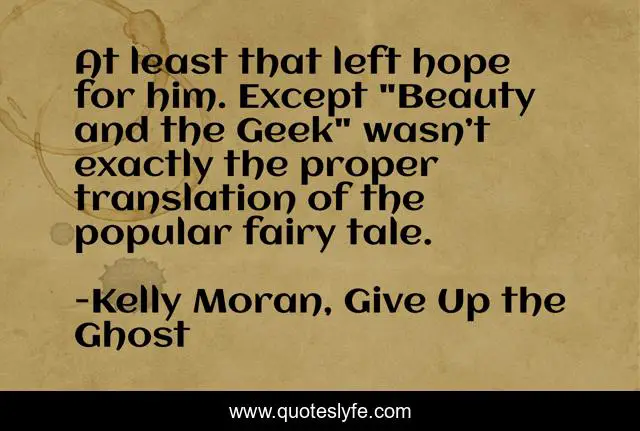 At least that left hope for him. Except 