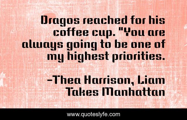 Dragos reached for his coffee cup. 