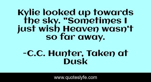 Kylie looked up towards the sky. 