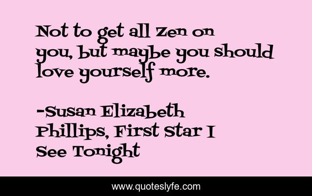 Not to get all Zen on you, but maybe you should love yourself more.