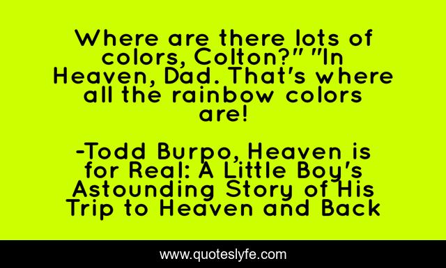 Where are there lots of colors, Colton?