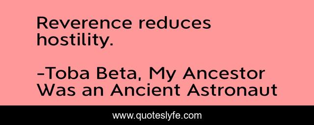 Reverence reduces hostility.