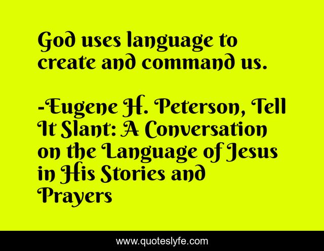 God uses language to create and command us.