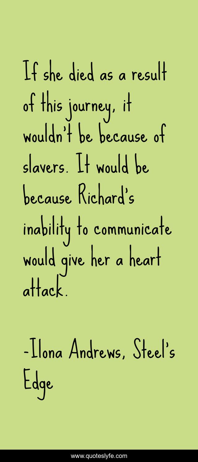 If she died as a result of this journey, it wouldn't be because of sla