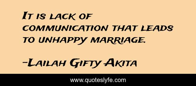 It is lack of communication that leads to unhappy marriage.