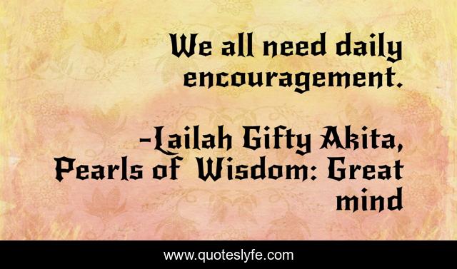 We all need daily encouragement.