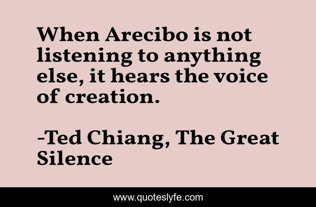 When Arecibo is not listening to anything else, it hears the voice of creation.