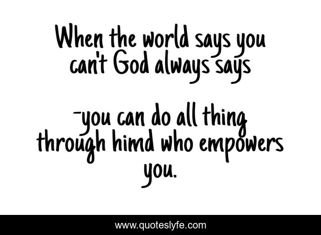 When the world says you can't God always says