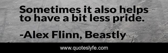 Sometimes it also helps to have a bit less pride.