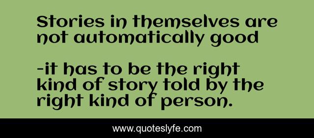 Stories in themselves are not automatically good