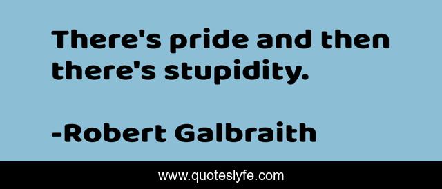 There's pride and then there's stupidity.