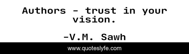 Authors - trust in your vision.