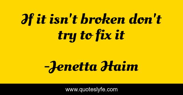 If it isn't broken don't try to fix it