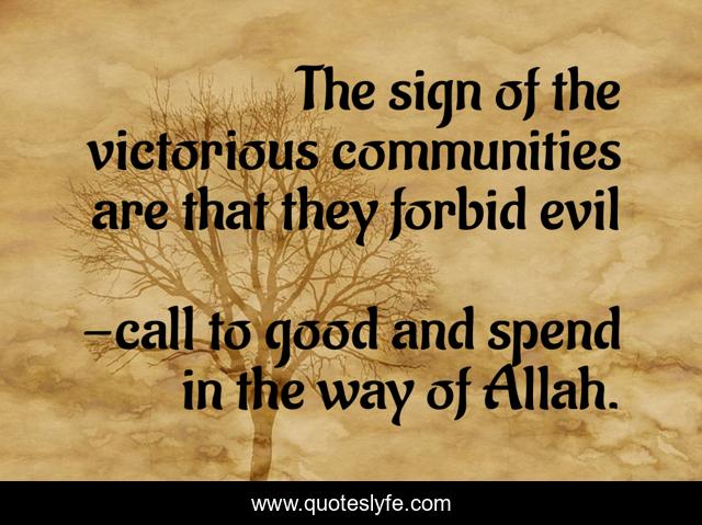 The sign of the victorious communities are that they forbid evil