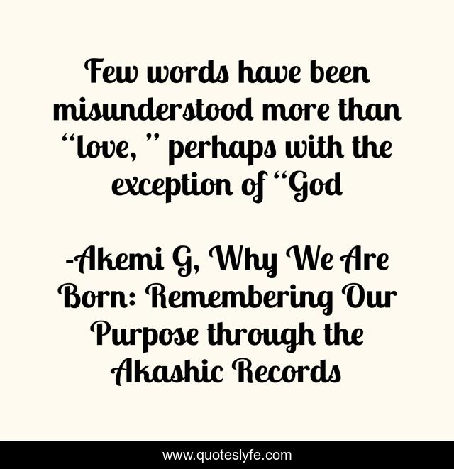 Few words have been misunderstood more than “love, ” perhaps with the exception of “God