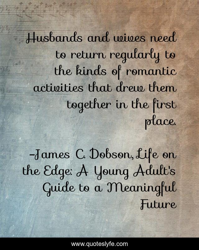 Husbands and wives need to return regularly to the kinds of romantic activities that drew them together in the first place.