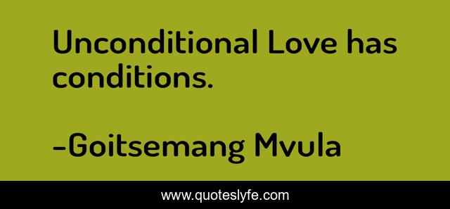 Unconditional Love has conditions.