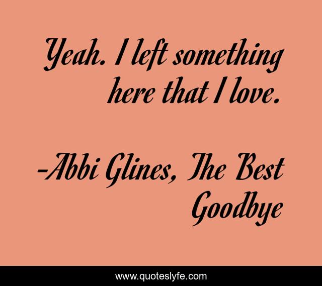 Yeah. I left something here that I love.