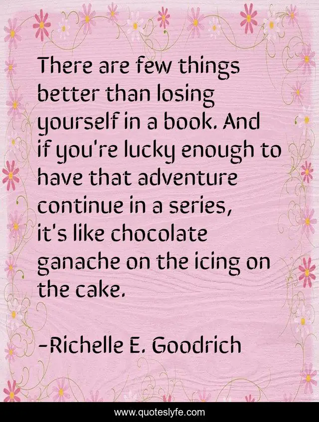 There are few things better than losing yourself in a book. And if you're lucky enough to have that adventure continue in a series, it's like chocolate ganache on the icing on the cake.