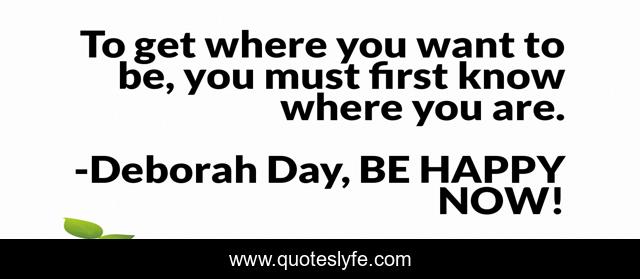 To get where you want to be, you must first know where you are.