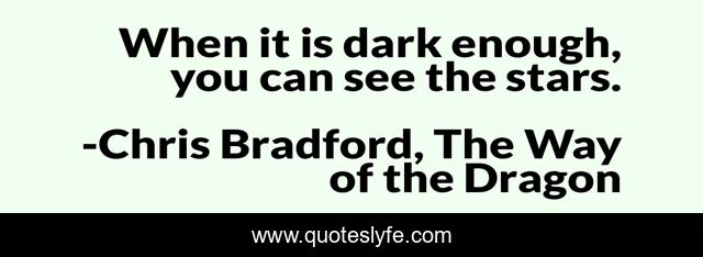 When it is dark enough, you can see the stars.