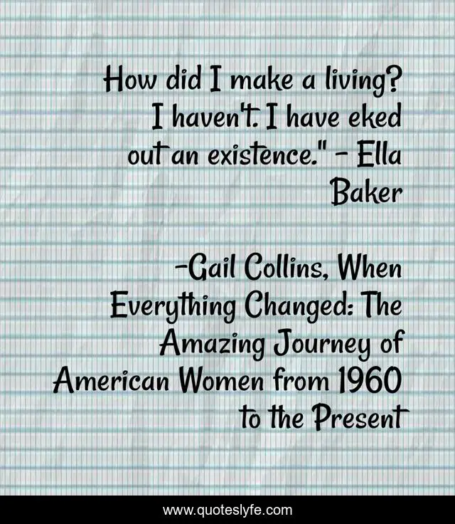 How did I make a living? I haven't. I have eked out an existence.