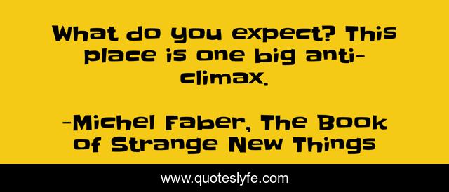 What do you expect? This place is one big anti-climax.