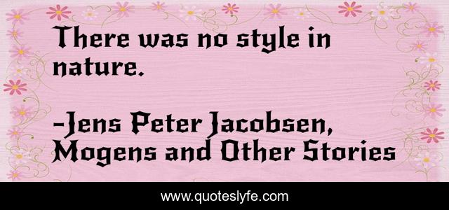 There was no style in nature.