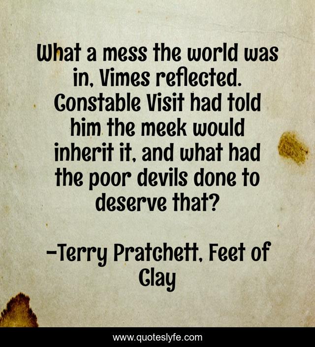 What a mess the world was in, Vimes reflected. Constable Visit had tol