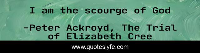 I am the scourge of God