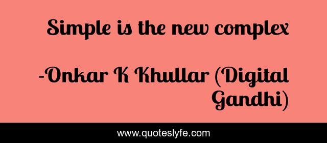 Simple is the new complex