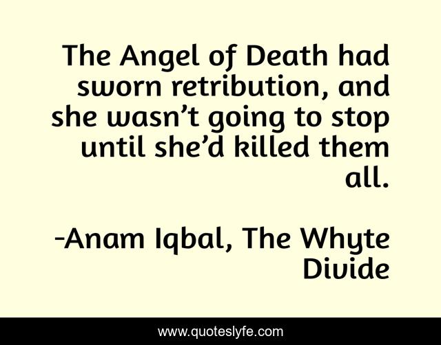 The Angel of Death had sworn retribution, and she wasn’t going to stop until she’d killed them all.
