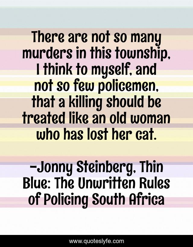 There are not so many murders in this township, I think to myself, and