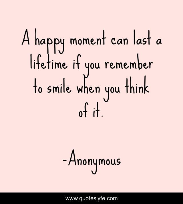 Happy Moments Quotes Images