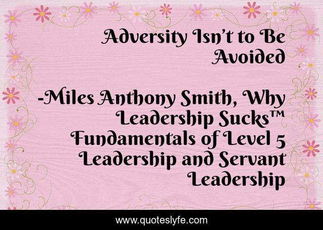 Adversity Isn’t to Be Avoided