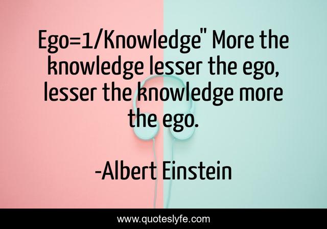 Ego=1/Knowledge