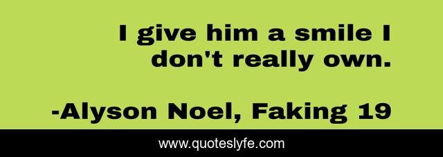 I give him a smile I don't really own.