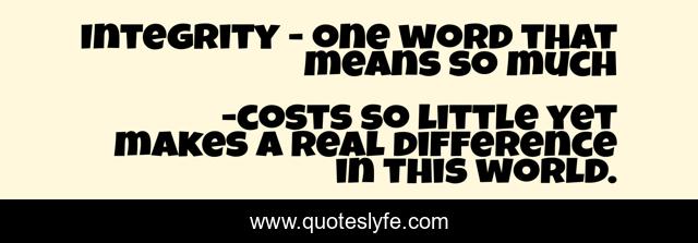 Integrity - one word that means so much