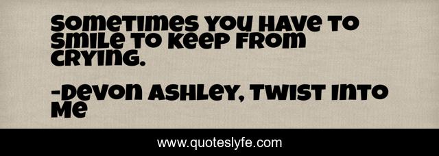 Sometimes you have to smile to keep from crying.