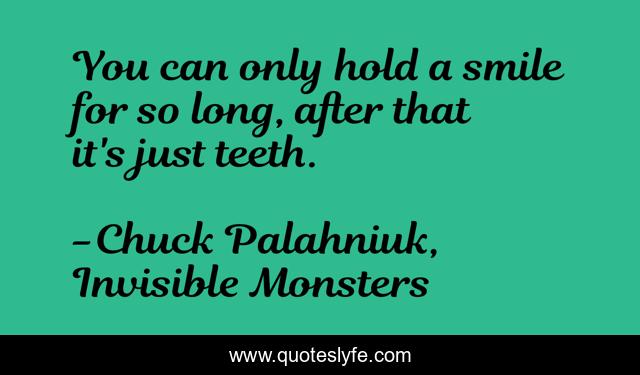 You can only hold a smile for so long, after that it's just teeth.