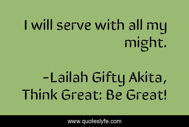 I will serve with all my might.