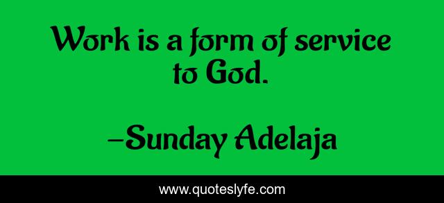 Work is a form of service to God.