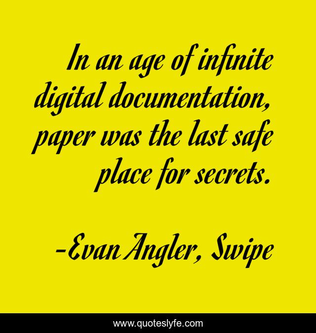 In an age of infinite digital documentation, paper was the last safe place for secrets.