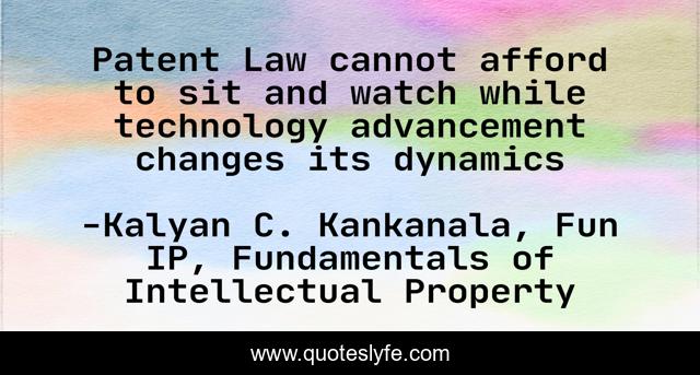 Patent Law cannot afford to sit and watch while technology advancement changes its dynamics
